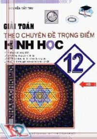 Giải Toán Theo Chuyên Đề Trọng Điểm Hình Học 12