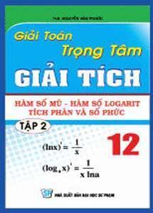 Giải toán trọng tâm Giải Tích-Tập 2