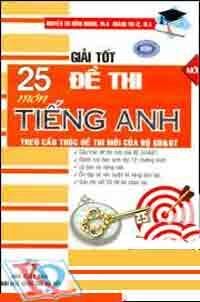 Giải Tốt 25 Đề Thi Môn Tiếng Anh