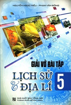 Giải Vở Bài Tập Lịch Sử - Địa Lý Lớp 5 Tác giả Nguyễn Ngọc Hiếu - Phạm Văn Đông