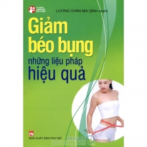 Giảm béo bụng: Những liệu pháp hiệu quả - Lương Chân Mai (Biên soạn)