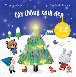 Giáng Sinh yêu thương - Cây thông xinh đẹp - Virginie Aladjidi & Rosalinde Bonnet