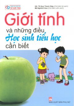 Giáo Dục Khoa Học Về Giới Tính - Giới Tính Và Những Điều Học Sinh Tiểu Học Cần Biết