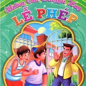 Giáo Dục Kỹ Năng Sống Cho Trẻ - Lễ Phép