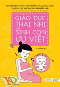 Giáo dục thai nhi và sinh con ưu việt