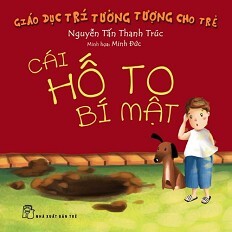 Giáo Dục Trí Tưởng Tượng Cho Trẻ - Cái Hố To Bí Mật