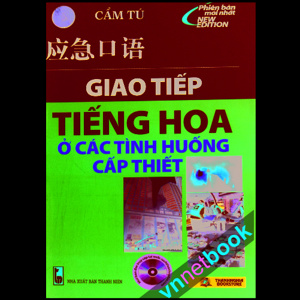 Giao tiếp tiếng Hoa ở các tình huống cấp thiết