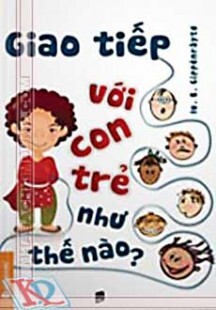 Giao Tiếp Với Con Trẻ Như Thế Nào?