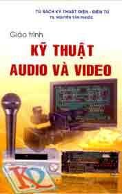 Giáo Trình Kỹ Thuật Audio Và Video