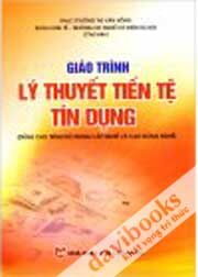 Giáo Trình Lý Thuyết Tiền Tệ Tín Dụng (Dùng Cho Trình Độ Trung Cấp Nghề Và Cao Đẳng Nghề)