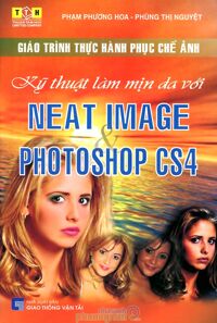 Giáo Trình Thực Hành Phục Chế Ảnh - Kỹ Thuật Làm Mịn Da Với Neat Image & Photoshop CS4