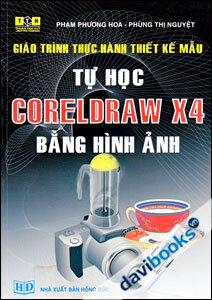 Giáo trình thực hành thiết kế mẫu tự học coreldraw x4 bằng hình ảnh