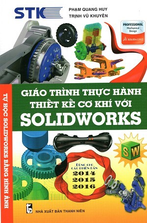 Giáo Trình Thực Hành Thiết Kế Cơ Khí Với Solidworks