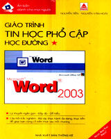 Giáo Trình Tin Học Phổ Cập Học Đường - Tập 1: Word 2003 Ấn bản dành cho mọi người