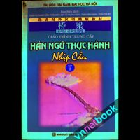 Giáo Trình Trung Cấp Hán Ngữ Thực Hành - Nhịp Cầu – Tập 2