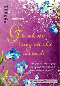 Giấu Anh Vào Trong Nỗi Nhớ Của Em Đi