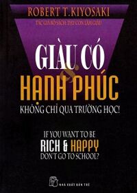 Giàu Có Hạnh Phúc Không Chỉ Qua Trường Học!