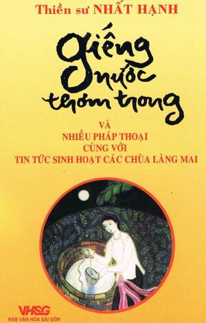 Giếng nước thơm trong - Thích Nhất Hạnh