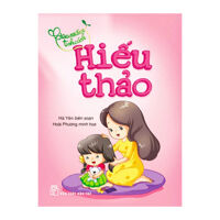 Gieo Mầm Tính Cách Hiếu Thảo