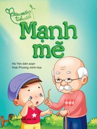 Gieo Mầm Tính Cách - Mạnh Mẽ