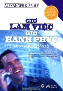 Giờ làm việc - Giờ hạnh phúc - Alexander Kjerulf