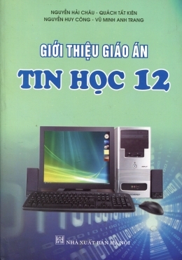 Giới Thiệu Giáo Án Tin Học 12