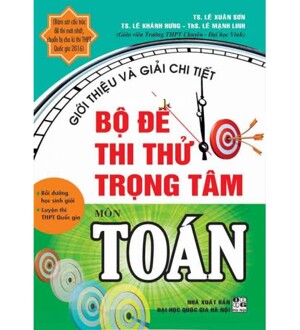 Giới Thiệu Và Giải Chi Tiết Bộ Đề Thi Thử Trọng Tâm Môn Toán