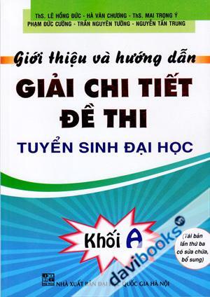 Giới Thiệu Và Hướng Dẫn Giải Chi Tiết Đề Thi Tuyển Sinh Đại Học Khối A