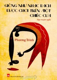 Giống như nhạc Bach được chơi trên một chiếc cưa - Phương Trinh