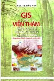 Gis Và Viễn Thám Trong Quản Lý Tài Nguyên Rừng Và Môi Trường