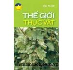 Giữ Gìn Thiên Nhiên - Thế Giới Thực Vật
