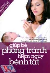 Giúp bé phòng tránh hiểm nguy bệnh tật - Nguyễn Ngọc Duy Trâm