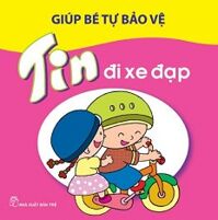 Giúp Bé Tự Bảo Vệ - Tin Đi Xe Đạp