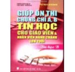 Giúp Ôn Thi Chứng Chỉ A, B Tin Học Cho Giáo Viên Và Nhân Viên Hành Chánh Lớn Tuổi - Tin Học B