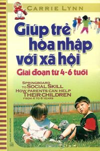 Giúp Trẻ Hòa Nhập Với Xã Hội (Giai Đoạn Từ 4 - 6 Tuổi)