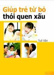 Giúp Trẻ Từ Bỏ Thói Quen Xấu