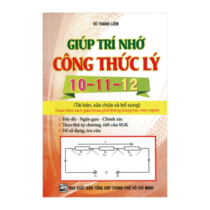 Giúp Trí Nhớ Công Thức Lý Trung Học Phổ Thông (Lớp 10-11-12) - Vũ Thanh Liêm