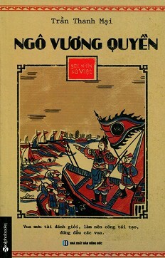 Góc Nhìn Sử Việt - Ngô Vương Quyền