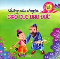 Gợi Mở Tâm Hồn Trẻ Thơ - Những Câu Chuyện Giáo Dục Đạo Đức