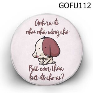 Gối tròn anh ra đi như nhà vắng chó - GVFU112