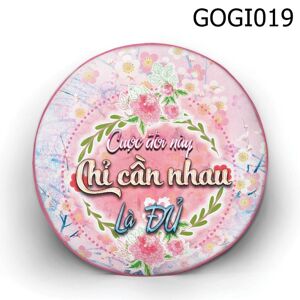 Gối tròn cuộc đời chỉ cần nhau là đủ - GOGI019