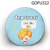 Gối tròn Đẹp trai khổ tâm lắm - GOFU322