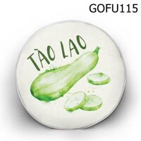 Gối tròn Tào lao bí đao - GOFU115