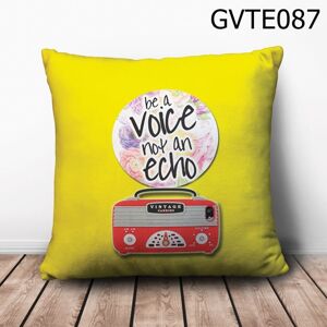 Gối vuông Be A Voive not an echo - GVTE087