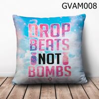 Gối vuông Drop Beats Not Bombs - GVAM008