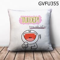 Gối vuông Tui đẹp trong mắt tui - GVFU355