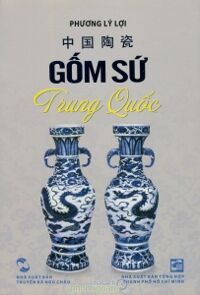 Gốm sứ Trung Quốc - Phương Lý Lợi