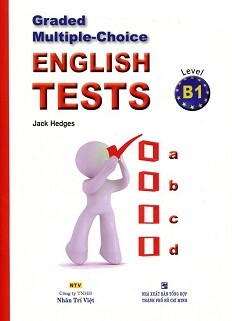 Graded Multiple - Choice English Test Level B1( Không CD)