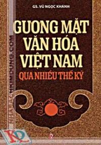 Gương Mặt Văn Hóa Việt Nam Qua Nhiều Thế Kỷ