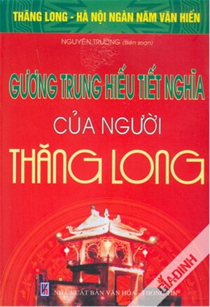 Gương Trung Hiếu Tiết Nghĩa Của Người Thăng Long